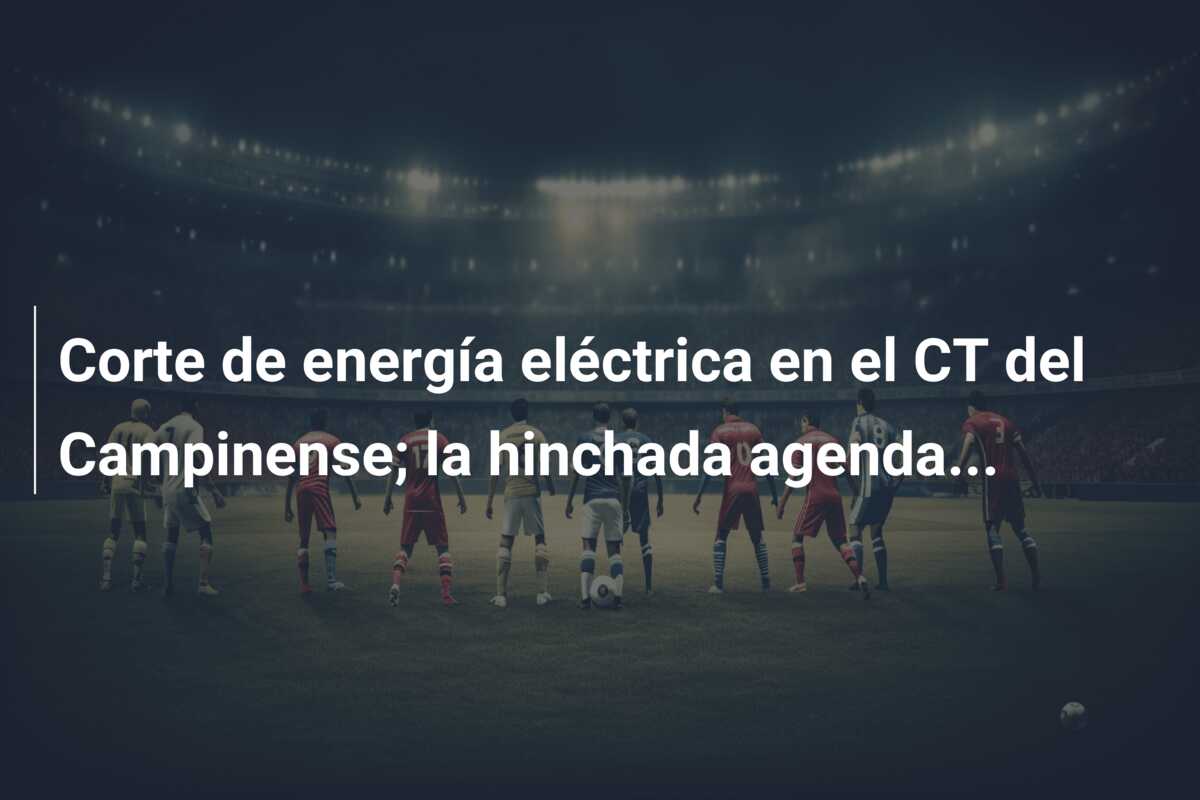 Corte de energía eléctrica en el CT del Campinense; la hinchada agenda…