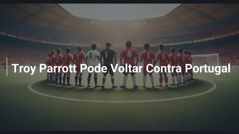 Troy Parrott Pode Voltar Contra Portugal