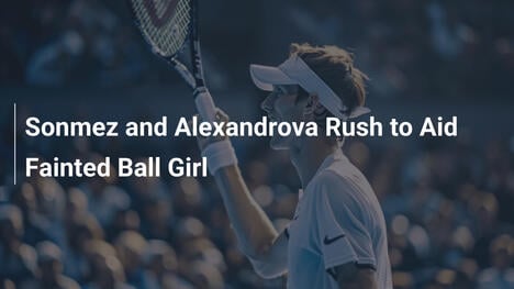 Sonmez y Alexandrova ayudan a recogepelotas desmayada