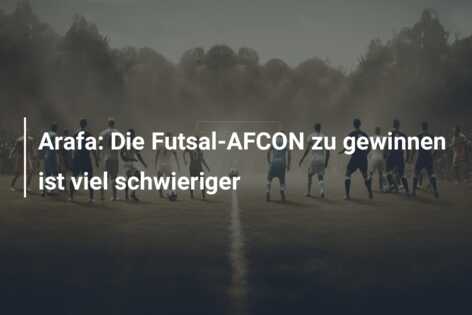 Arafa: Die Futsal-AFCON zu gewinnen ist viel schwieriger