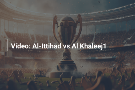 Vídeo: Al-Ittihad vs Al Khaleej1