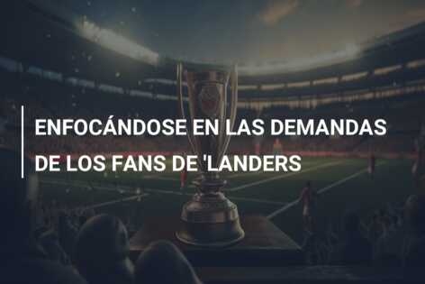 ENFOCÁNDOSE EN LAS DEMANDAS DE LOS FANS DE ‘LANDERS