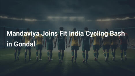 만다비야, 곤달에서 열리는 Fit India 사이클 이벤트에 참여
