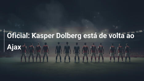 Oficial: Kasper Dolberg está de volta ao Ajax