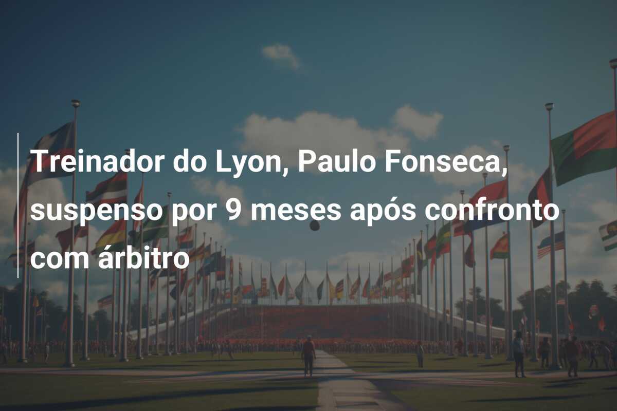 Treinador do Lyon, Paulo Fonseca, suspenso por 9 meses após confronto com árbitro