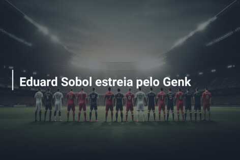 Eduard Sobol estreia pelo Genk