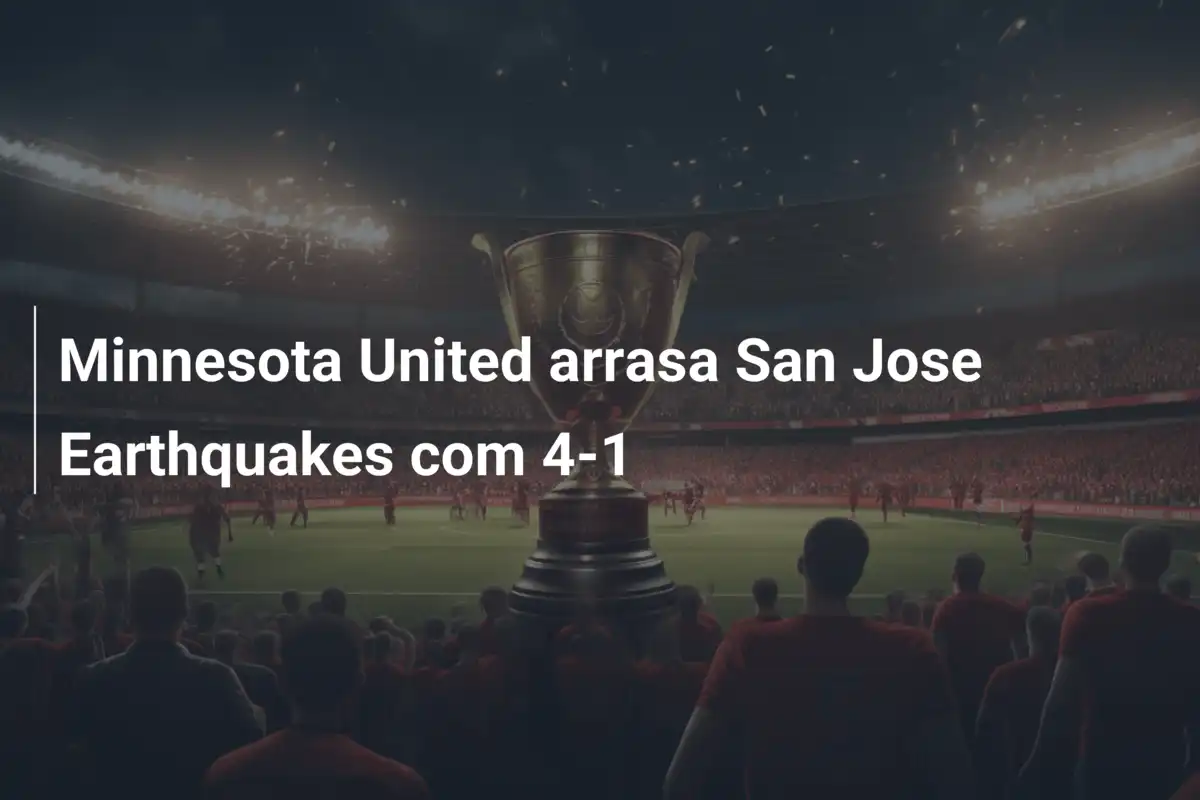 Minnesota United arrasa San Jose Earthquakes com 4-1