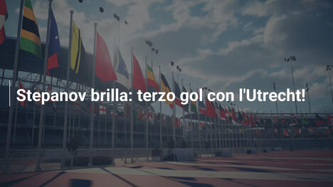 Stepanov brilla: terzo gol con l'Utrecht!