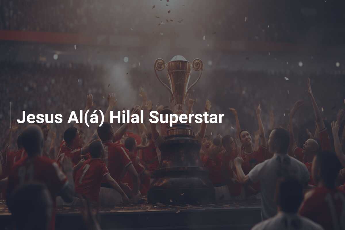 Jesus Al(á) Hilal Superstar