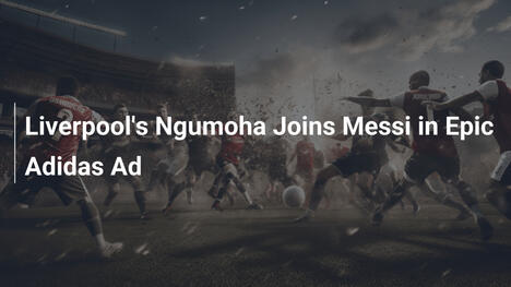 Liverpools Ngumoha mit Messi in epischer Adidas-Kampagne