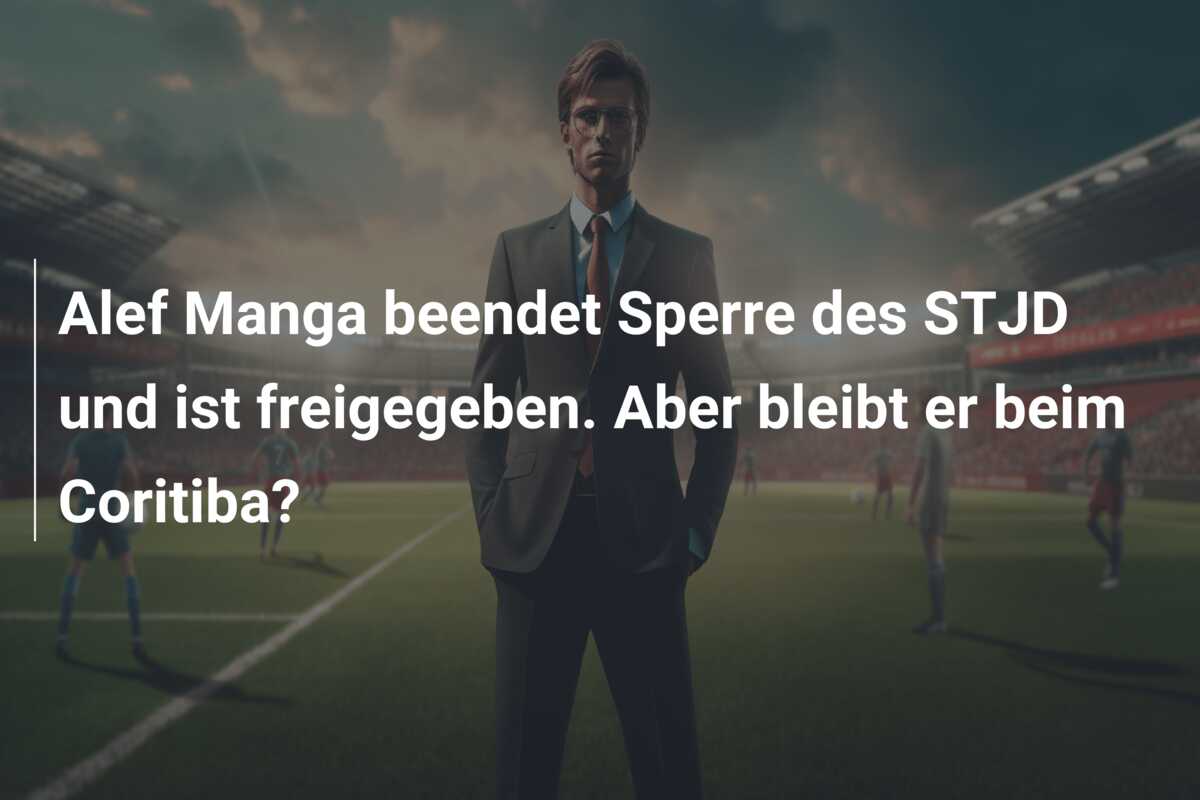 Alef Manga beendet Sperre des STJD und ist freigegeben. Aber bleibt er beim Coritiba?