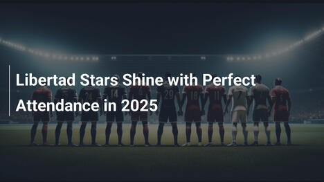 Estrellas de Libertad brillan con asistencia perfecta en 2025