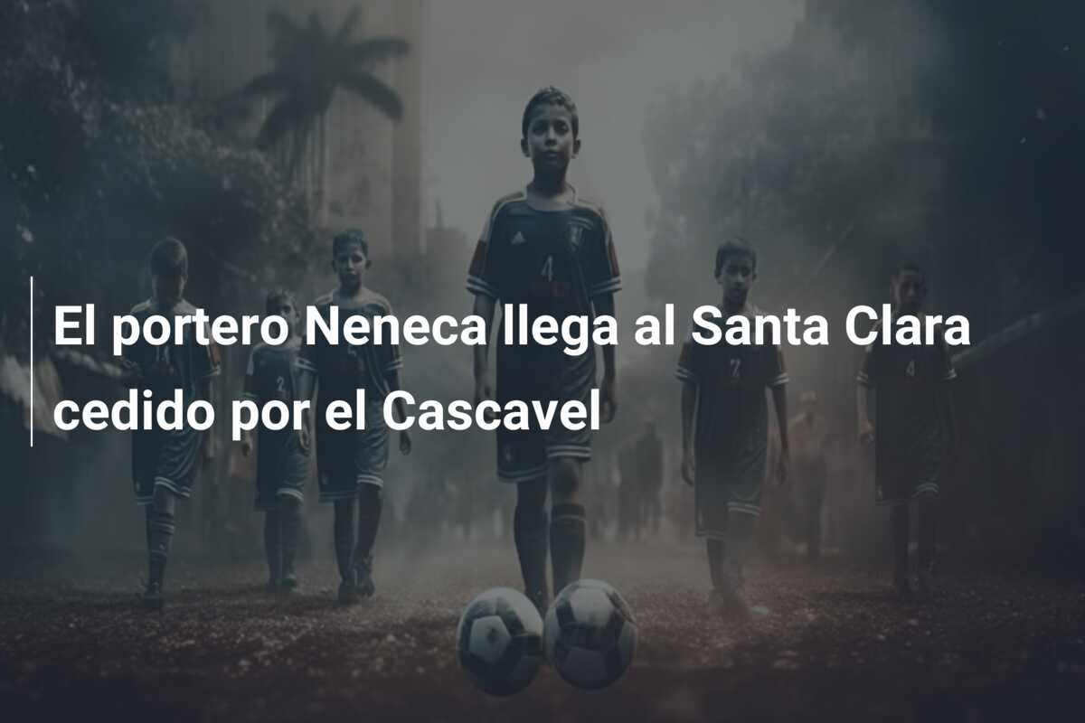 El portero Neneca llega al Santa Clara cedido por el Cascavel