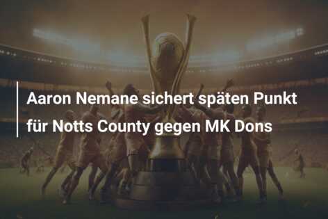 Aaron Nemane sichert späten Punkt für Notts County gegen MK Dons