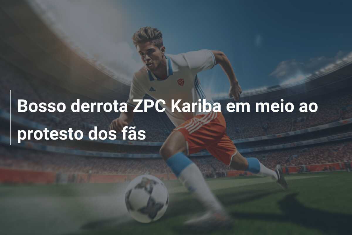 Bosso derrota ZPC Kariba em meio ao protesto dos fãs