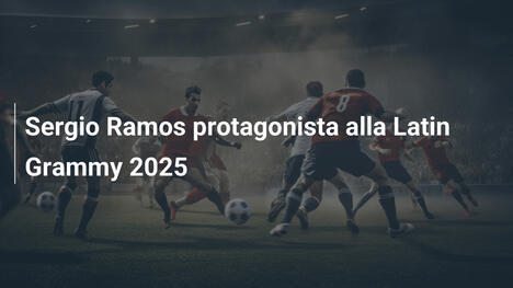 Sergio Ramos protagonista alla Latin Grammy 2025