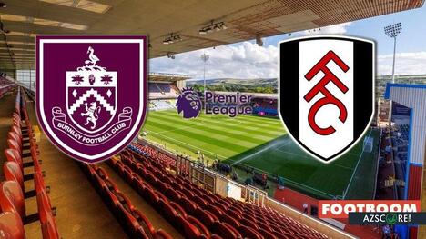 Burnley vs Fulham: Prediction and Match Preview