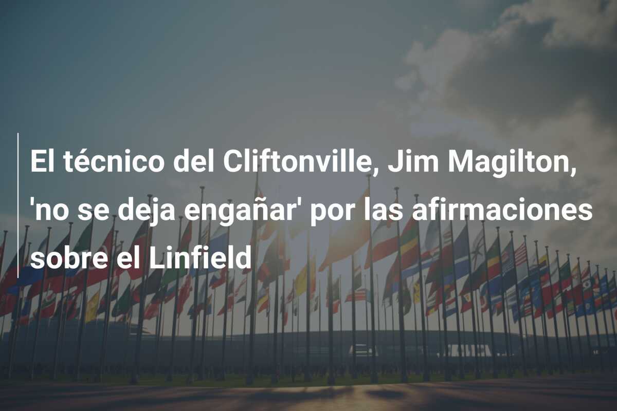 El técnico del Cliftonville, Jim Magilton, 'no se deja engañar' por las afirmaciones sobre el Linfield