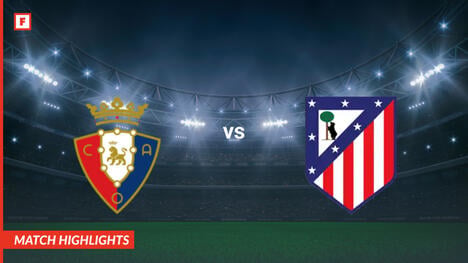 Osasuna - Atletico Madrid gol e momenti salienti