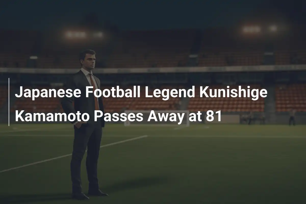 Légende du football japonais Kunishige Kamamoto s’éteint à 81 ans