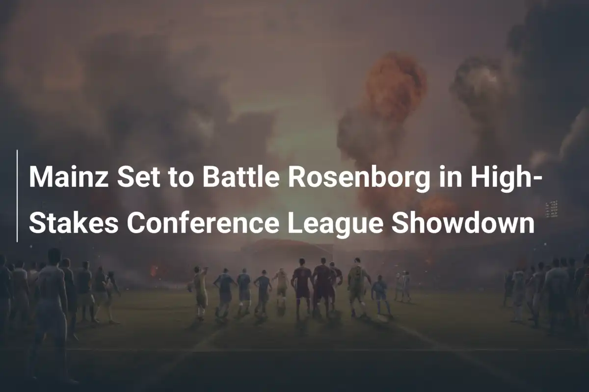 Mainz face à Rosenborg : un duel brûlant pour la Conference League