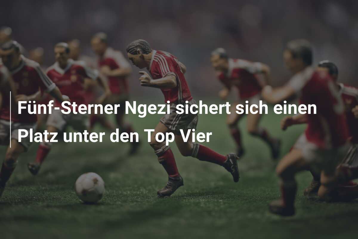 Fünf-Sterner Ngezi sichert sich einen Platz unter den Top Vier