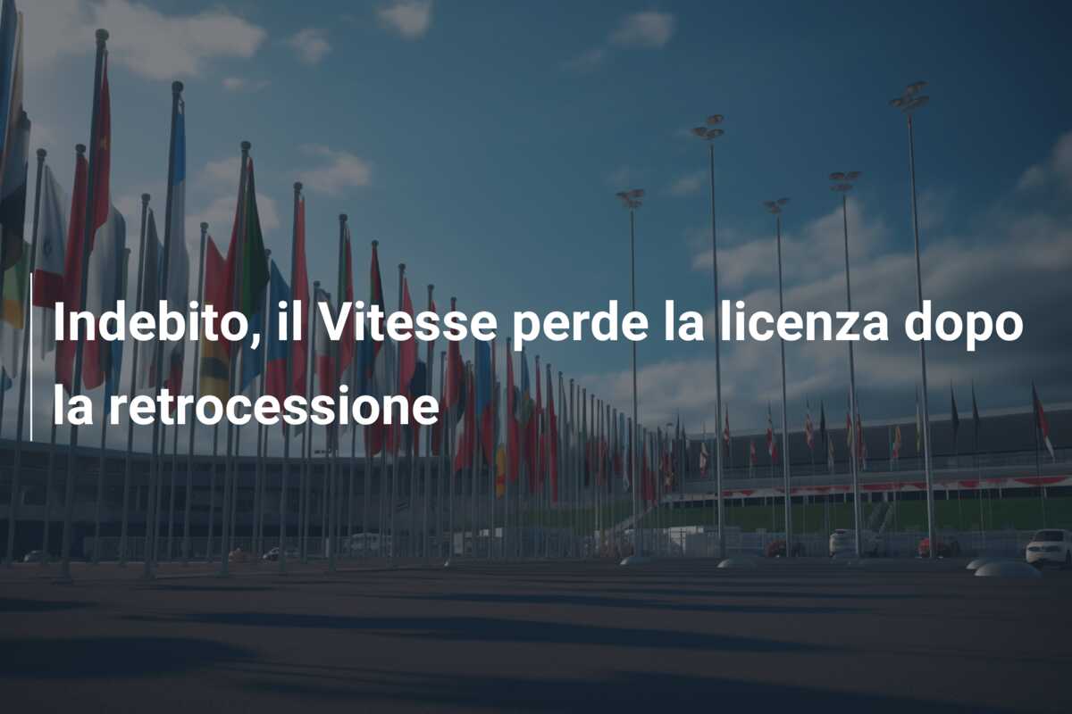 Indebito, il Vitesse perde la licenza dopo la retrocessione