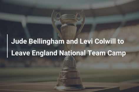 Ο Jude Bellingham και ο Levi Colwill θα αποχωρήσουν από την εθνική ομάδα της Αγγλίας