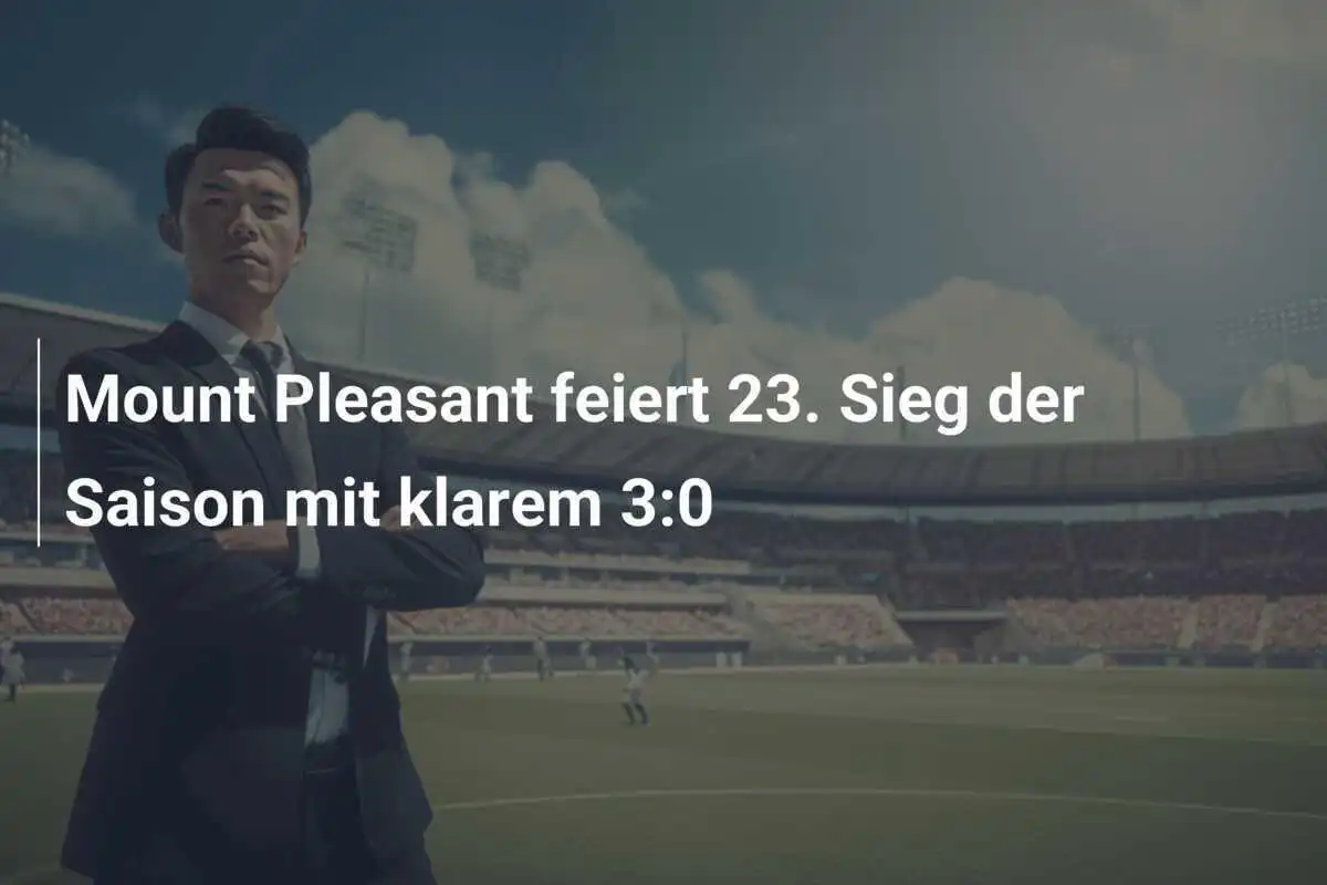 Mount Pleasant feiert 23. Sieg der Saison mit klarem 3:0