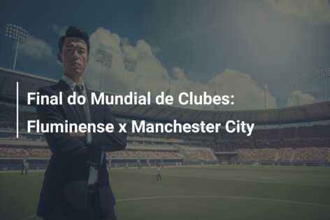 Final do Mundial de Clubes: Fluminense x Manchester City