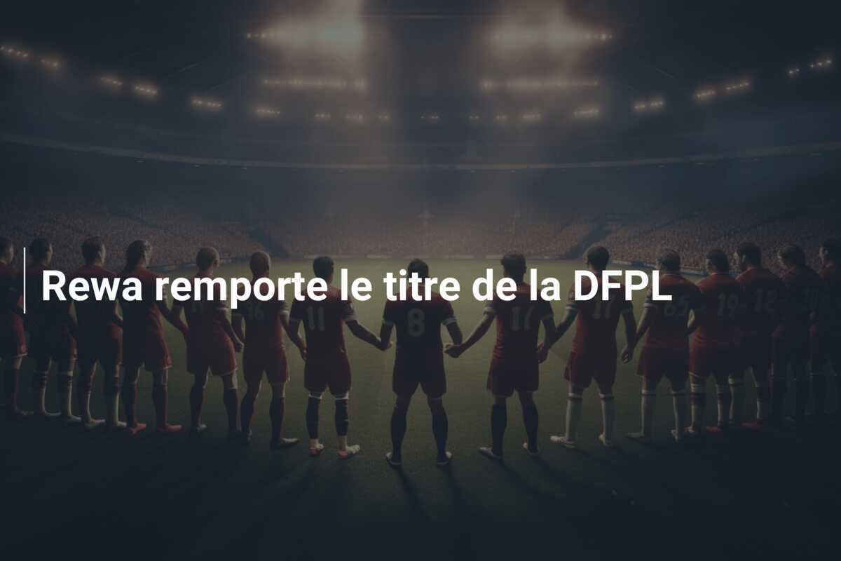 Rewa remporte le titre de la DFPL