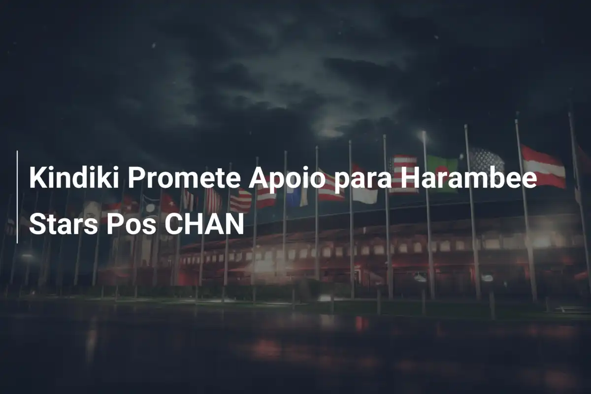 Kindiki Promete Apoio para Harambee Stars Pos CHAN