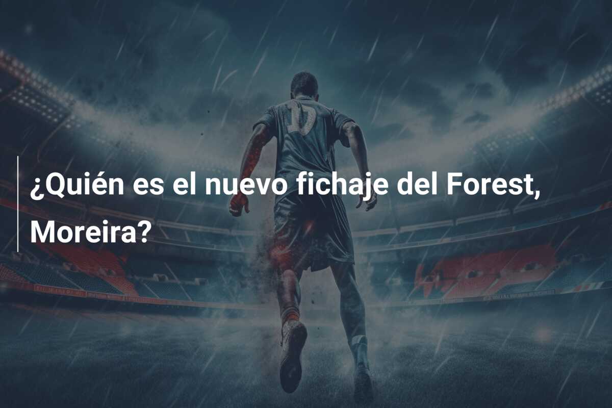 ¿Quién es el nuevo fichaje del Forest, Moreira?