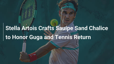 Stella Artois schafft Sandkelch in Sauípe für Guga und Tennisrückkehr