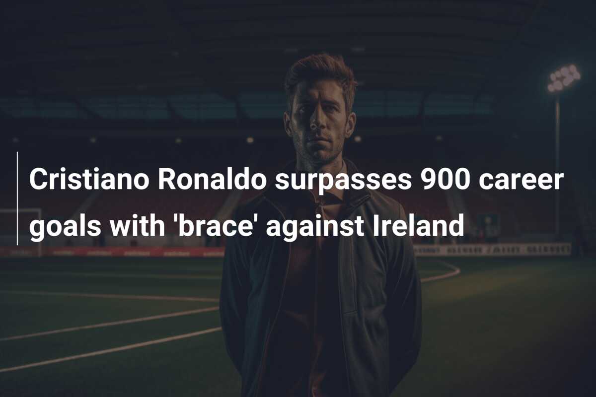 Cristiano Ronaldo surpasses 900 career goals with 'brace' against ...