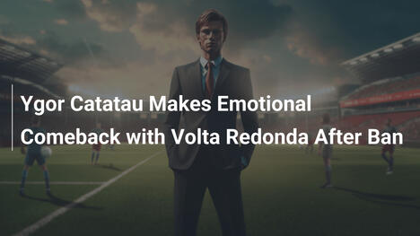 Il Ritorno Emozionale di Ygor Catatau al Volta Redonda