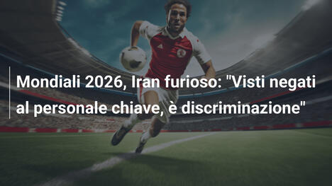 Mondiali 2026, Iran furioso: "Visti negati al personale chiave, è discriminazione"