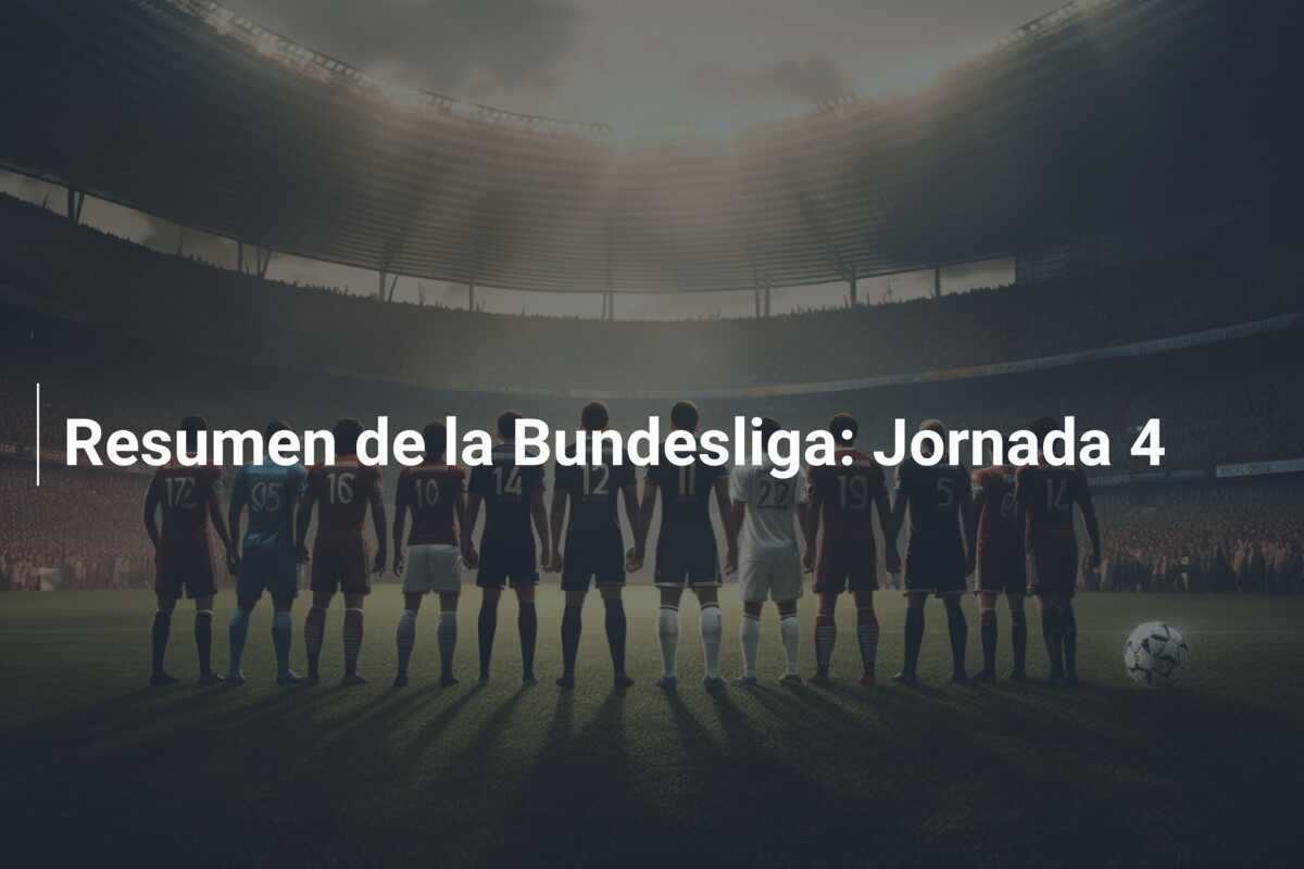 Resumen de la Bundesliga: Jornada 4