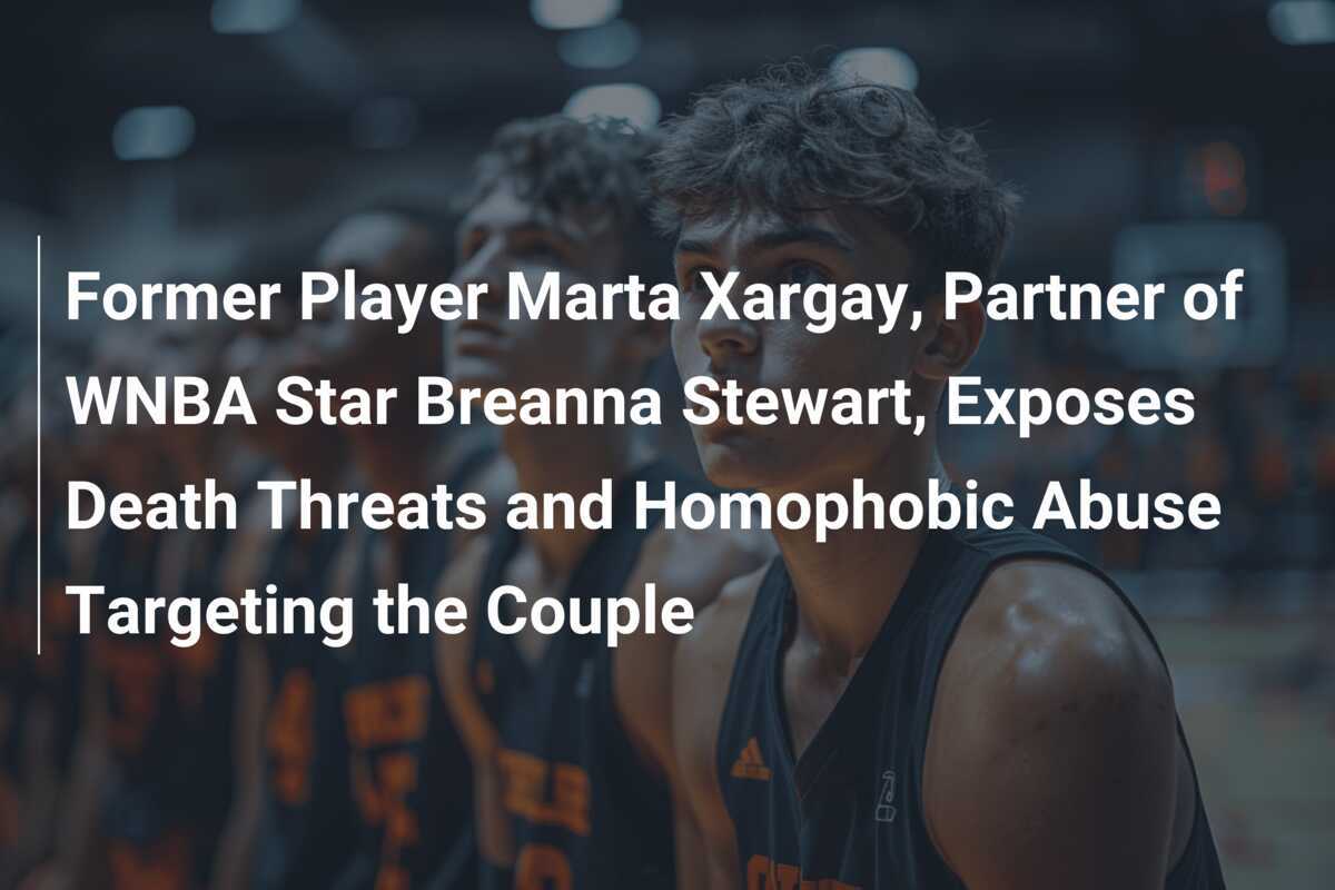 Former Player Marta Xargay, Partner Of WNBA Star Breanna Stewart ...