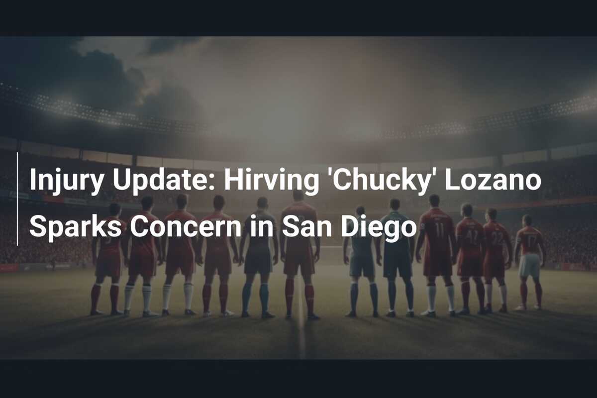 Injury Update: Hirving 'Chucky' Lozano Sparks Concern in San Diego ...