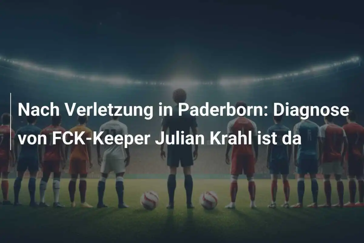 Nach Verletzung in Paderborn: Diagnose von FCK-Keeper Julian Krahl ist da