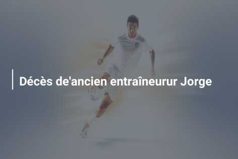 Décès de’ancien entraîneurur Jorge