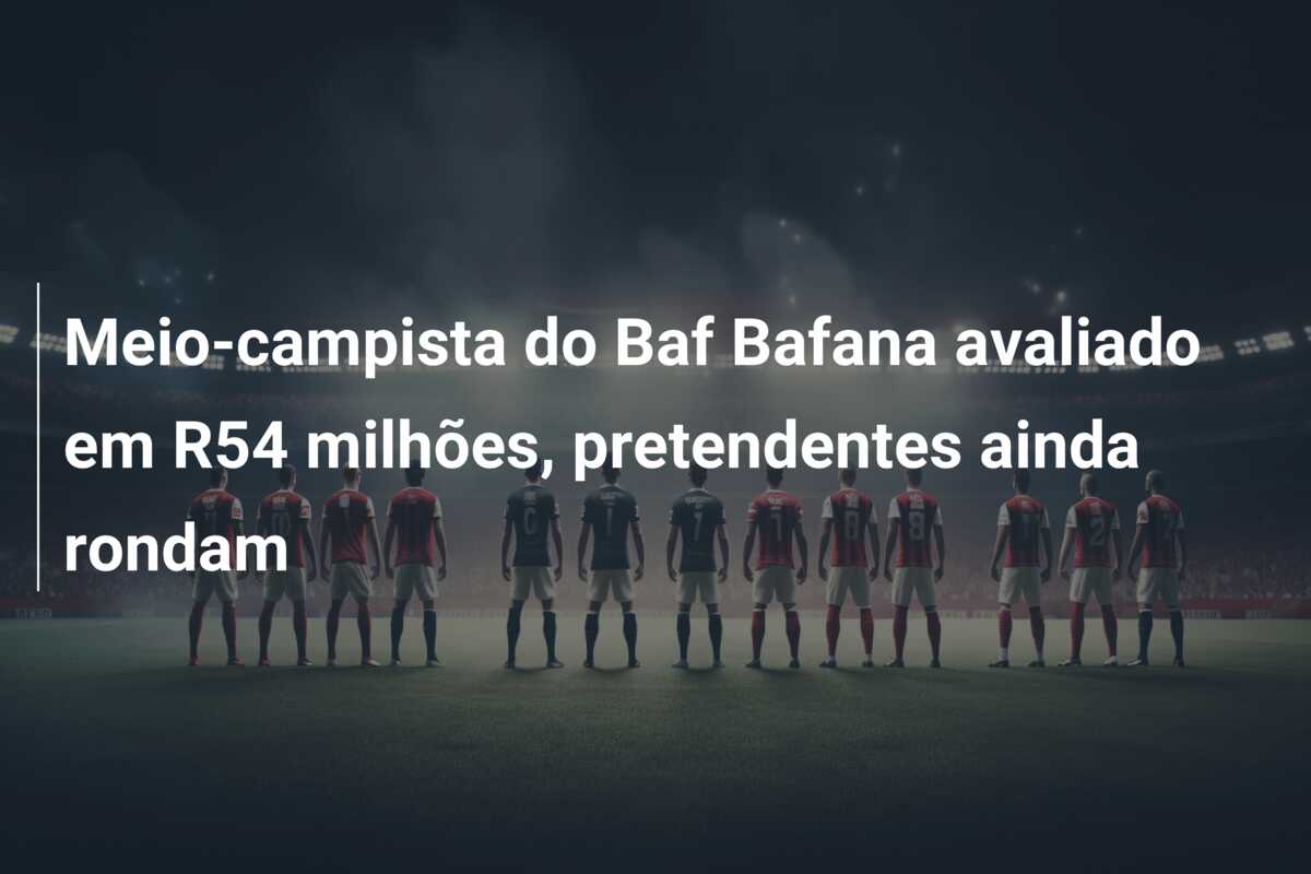 Meio-campista do Baf Bafana avaliado em R54 milhões, pretendentes ainda rondam