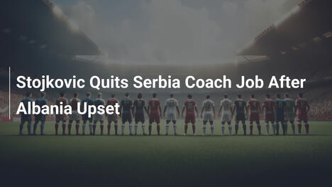 Stojkovic Si Dimette da CT della Serbia Dopo la Sorpresa con l'Albania