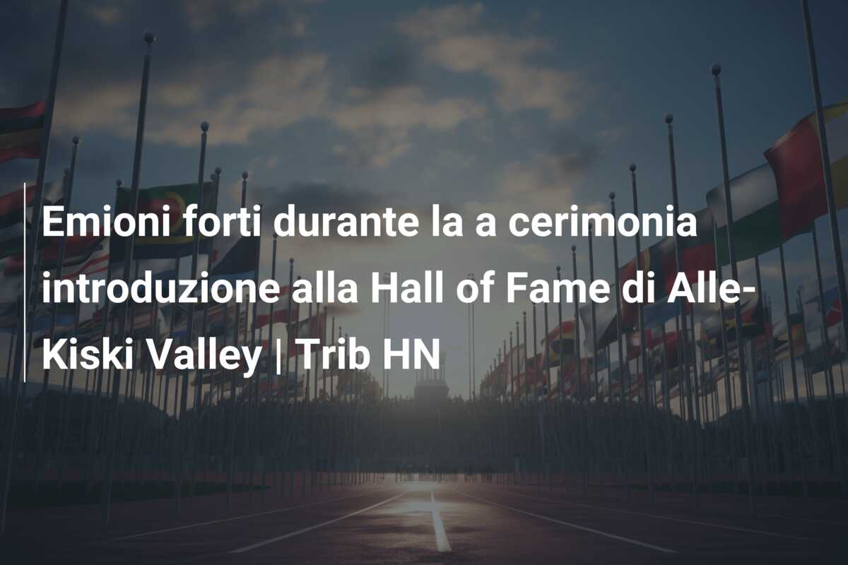 Emioni forti durante la a cerimonia introduzione alla Hall of Fame di Alle-Kiski Valley | Trib HN