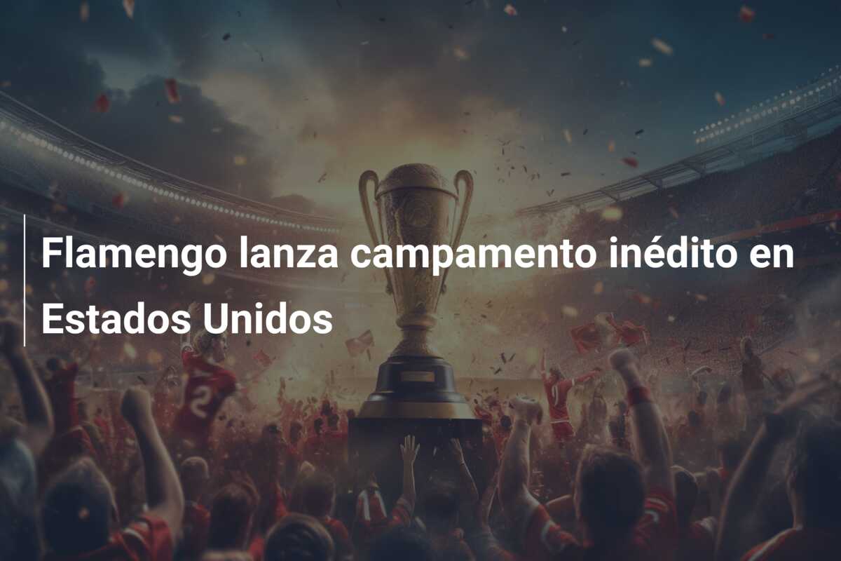 Flamengo lanza campamento inédito en Estados Unidos