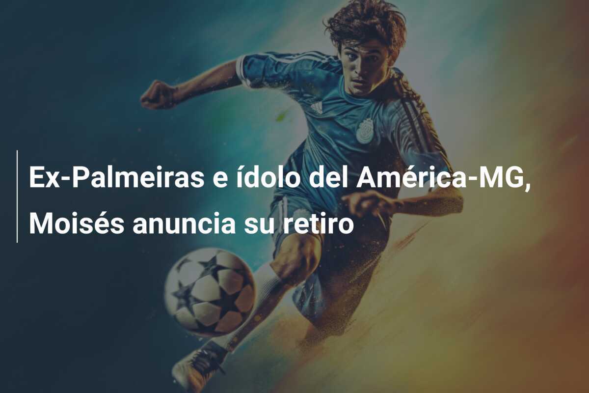 Ex-Palmeiras e ídolo del América-MG, Moisés anuncia su retiro