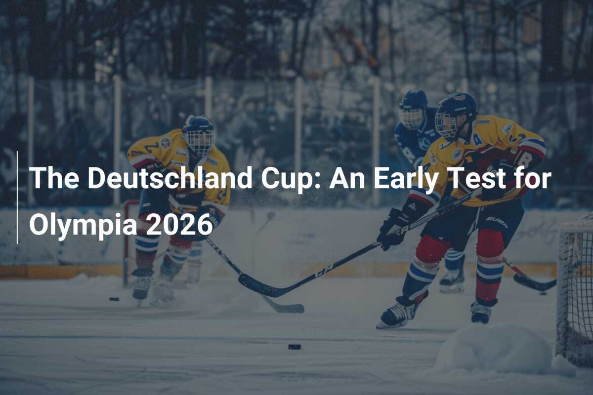 Der Deutschland Cup: Ein frühes Testspiel für Olympia 2026