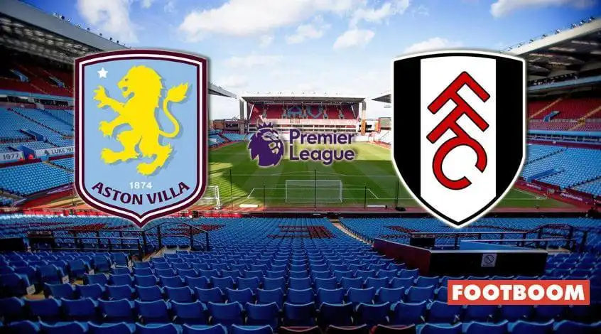 Aston Villa - Fulham: পূর্বাভাস এবং ম্যাচ পর্যালোচনা
