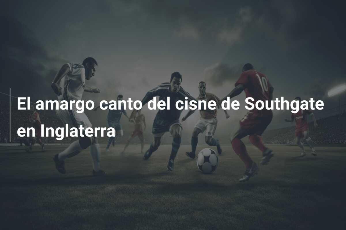 El amargo canto del cisne de Southgate en Inglaterra